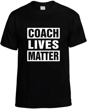 Coach Lives Matter Unisex T-Shirt Novelty Graphic Tee Shirt