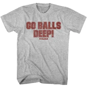 Dodgeball Go Balls Deep Men's T-Shirt
