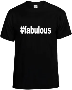 #Fabulous Hashtag Unisex T-Shirt Novelty Graphic Tee Shirt