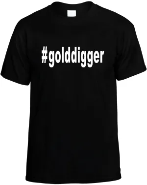 #Golddigger Hashtag Unisex T-Shirt Novelty Graphic Tee Shirt