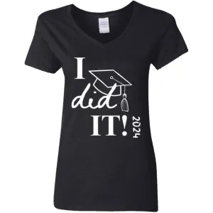 Graduation I did it 2024 G500VL Ladies' 5.3 oz. V-Neck T-Shirt Graduation I did it 2024 G500VL Ladies' 5.3 oz. V-Neck T-Shirt