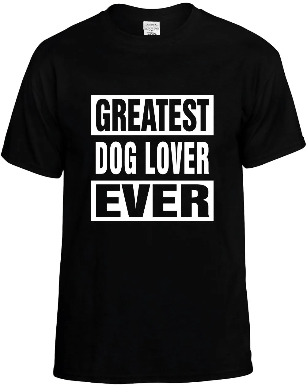 Greatest Dog Lover Ever Unisex T-Shirt Novelty Graphic Tee Shirt