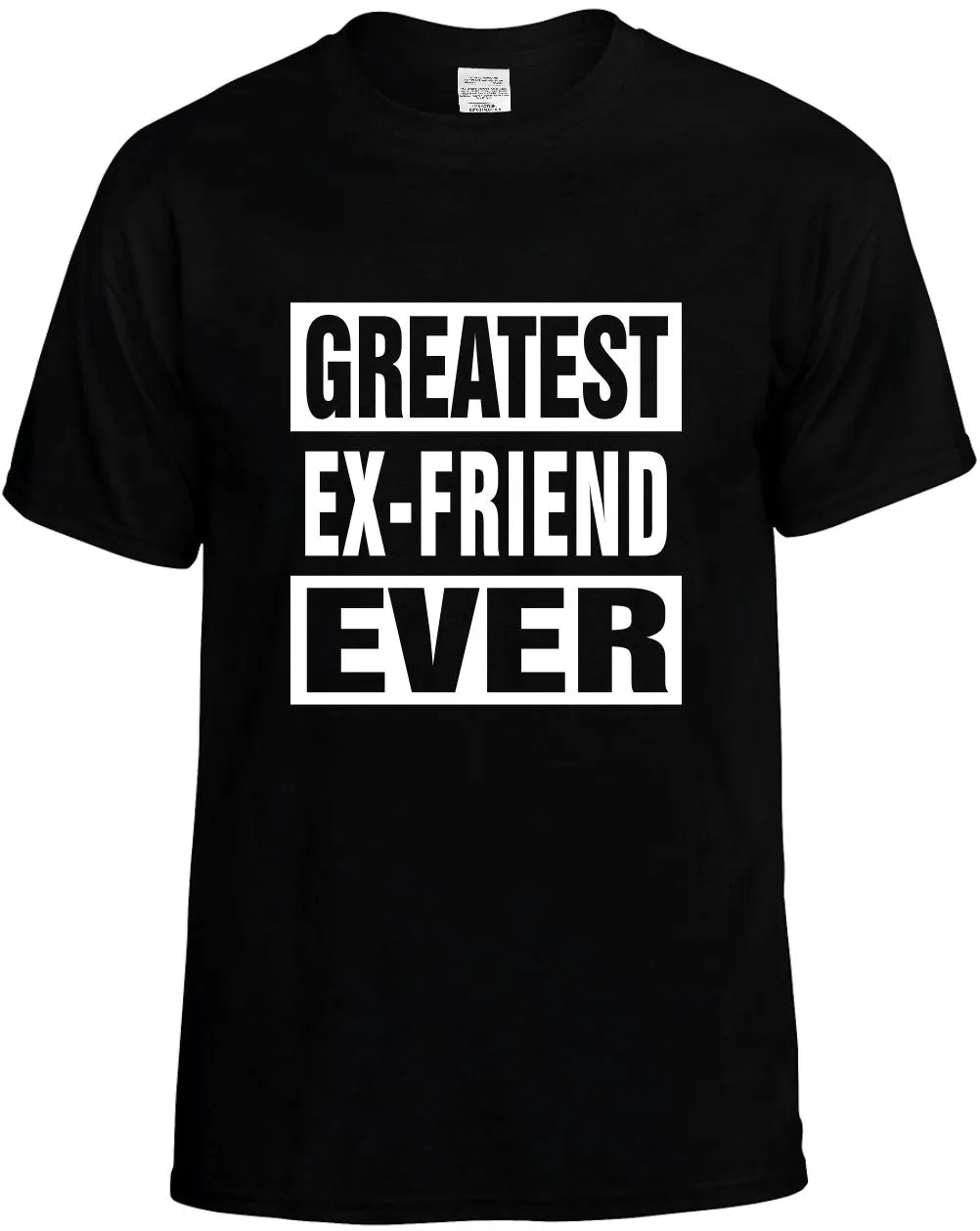 Greatest Ex-Friend Ever Unisex T-Shirt Novelty Graphic Tee Shirt