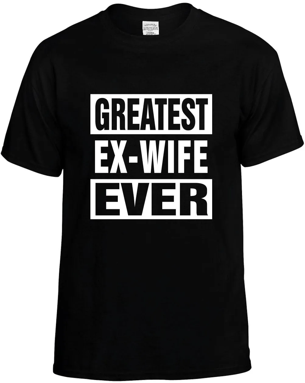 Greatest Ex-Wife Ever Unisex T-Shirt Novelty Graphic Tee Shirt