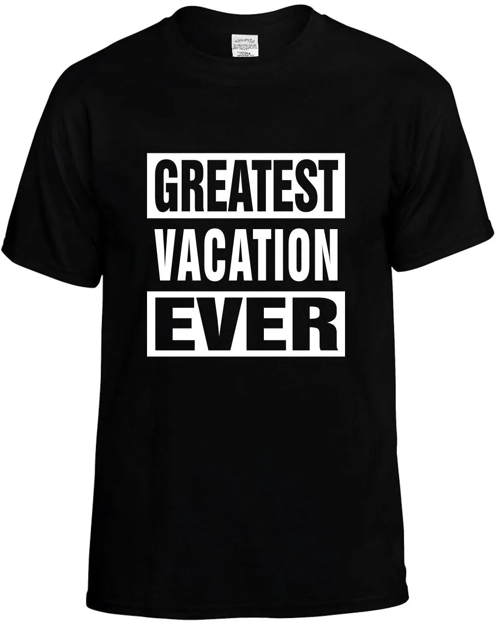 Greatest Vacation Ever Unisex T-Shirt Novelty Graphic Tee Shirt