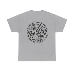 Have the Day you Deserve Tshirt - Peace Sign Skeleton Graphic Tee, Vintage Inspired Graphic Tee - Peace Sign Skeleton