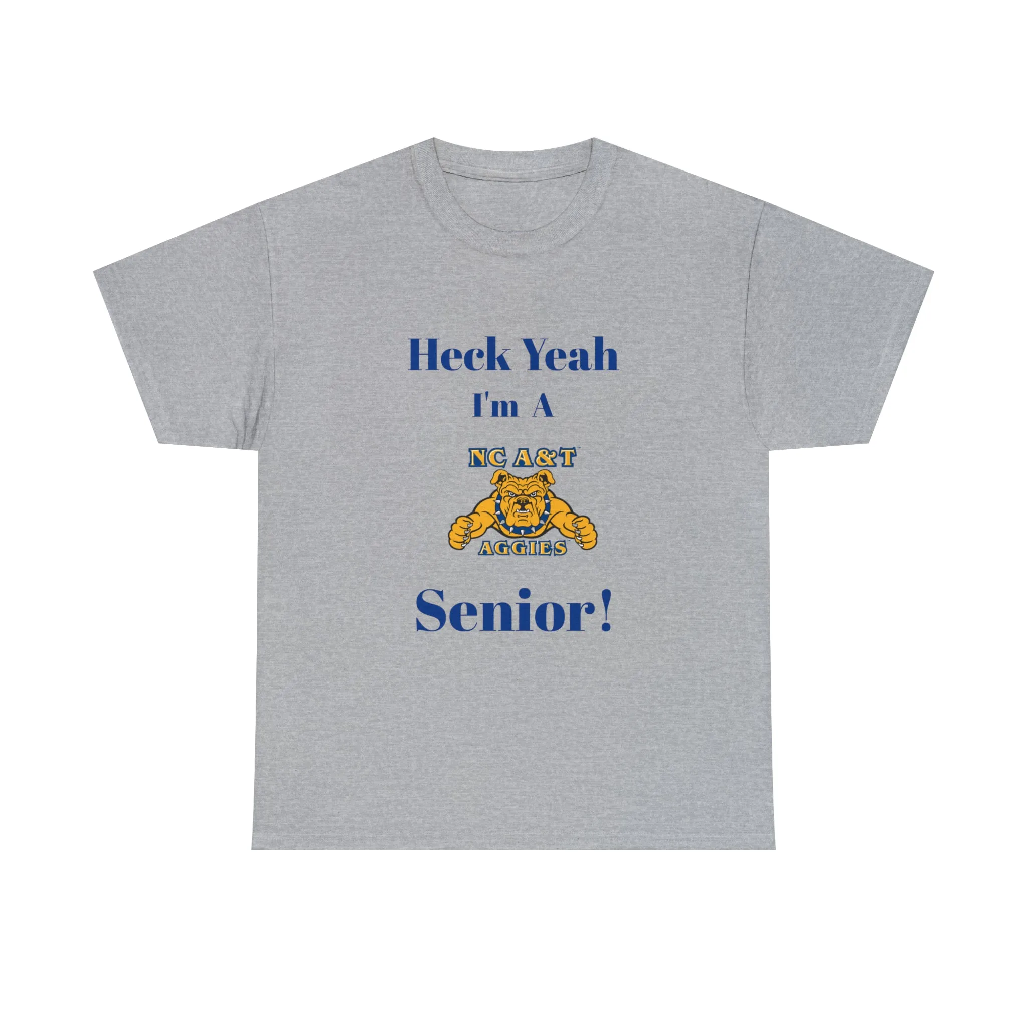 Heck Yeah I'm a NC A&T Senior Unisex Heavy Cotton Tee