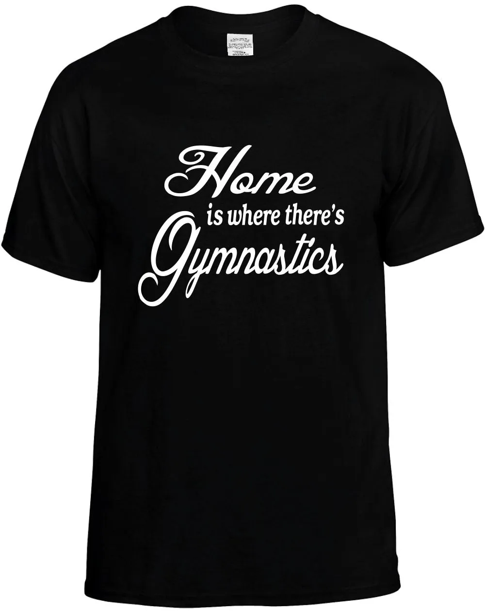 Home is where there's Gymnastics Unisex T-Shirt Novelty Graphic Tee Shirt