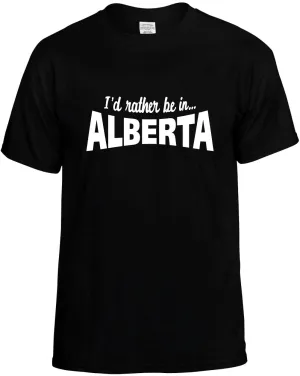 I'D Rather be in Alberta Unisex T-Shirt Novelty Graphic Tee Shirt