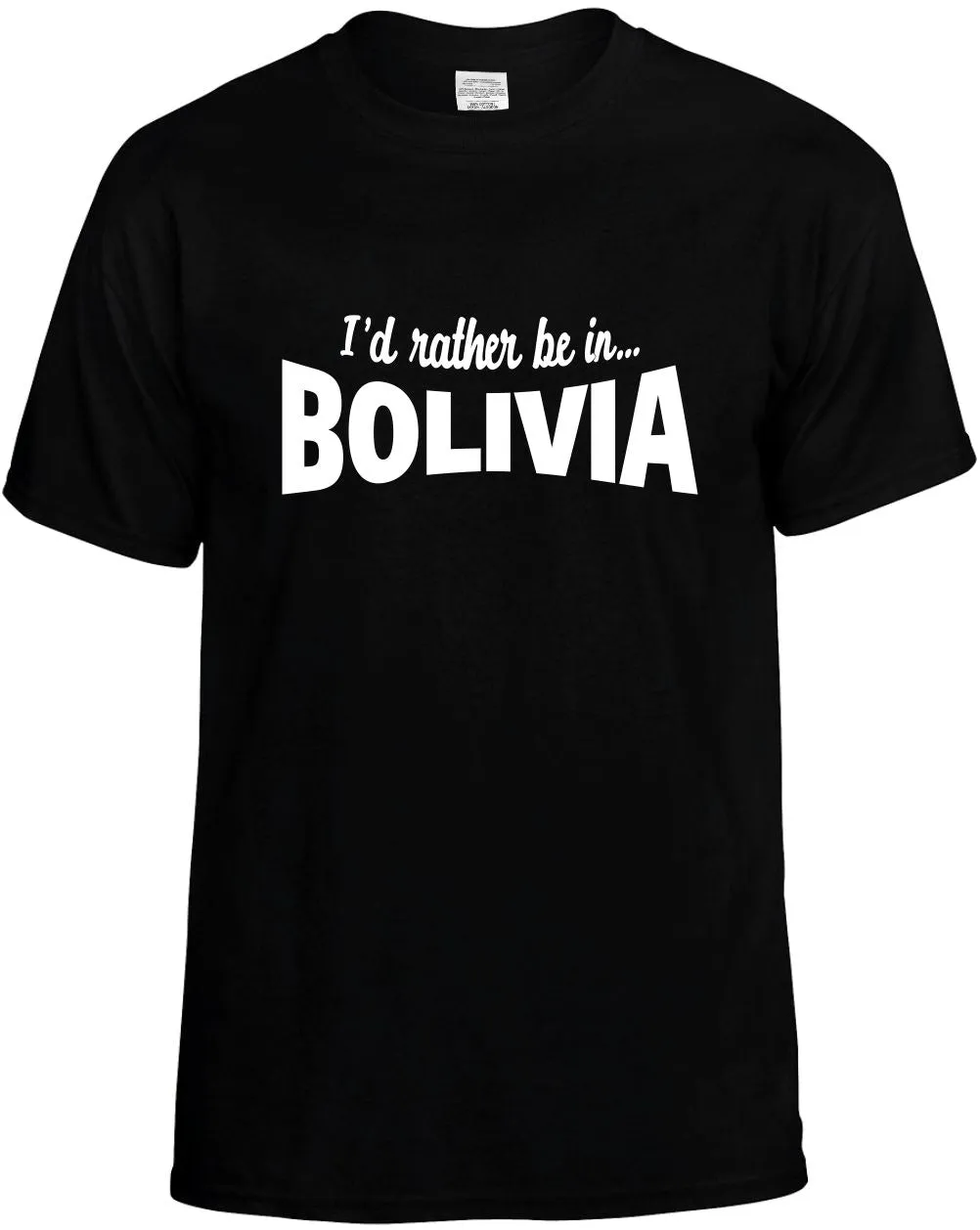 I'D Rather be in Bolivia Unisex T-Shirt Novelty Graphic Tee Shirt