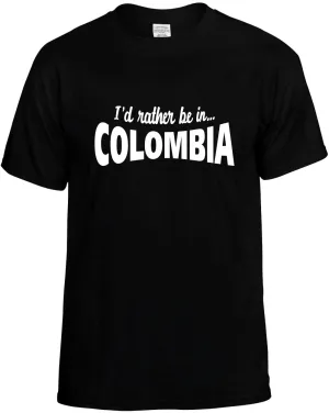 I'D Rather be in Colombia Unisex T-Shirt Novelty Graphic Tee Shirt
