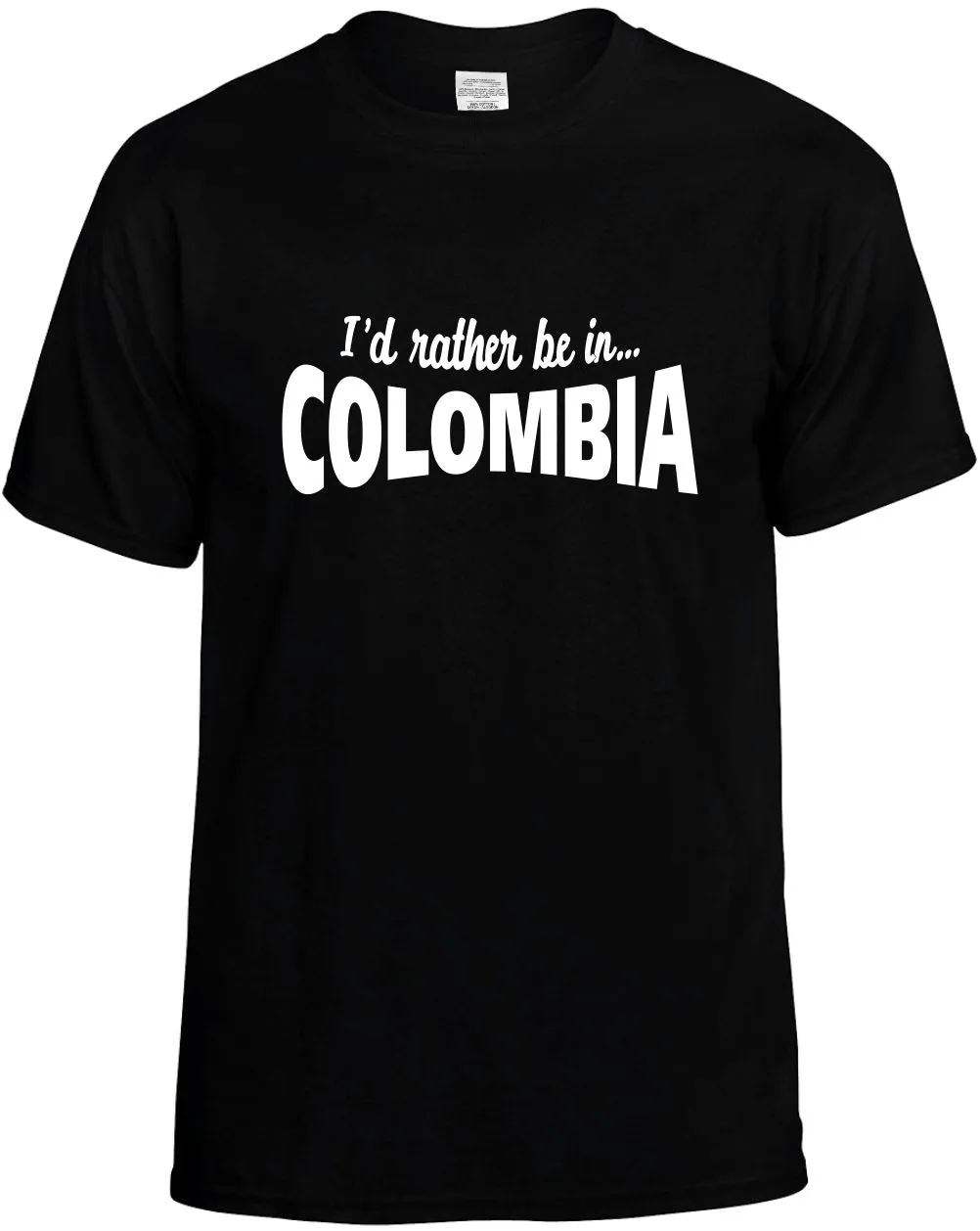 I'D Rather be in Colombia Unisex T-Shirt Novelty Graphic Tee Shirt