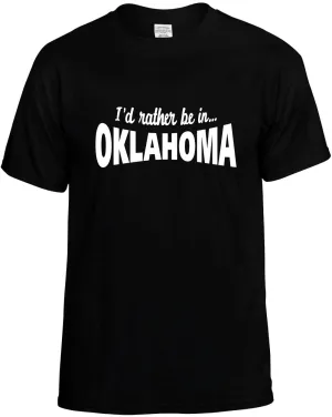 I'D Rather be in Oklahoma Unisex T-Shirt Novelty Graphic Tee Shirt