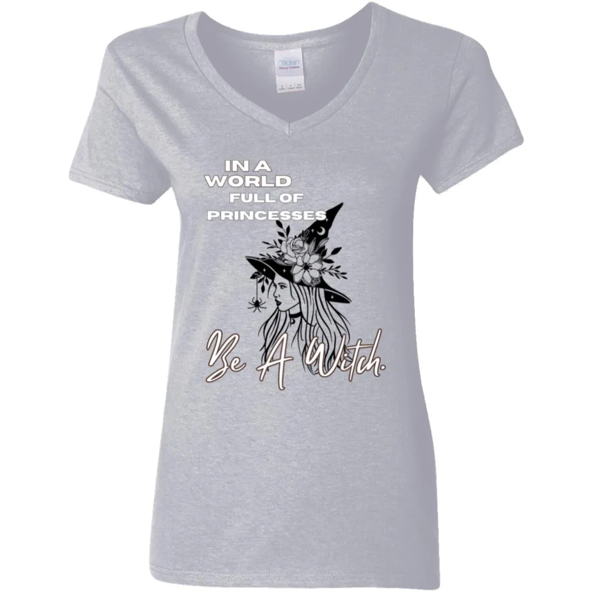 IN A World Full of PRINCESSES -- Ladies' 5.3 oz. V-Neck T-Shirt