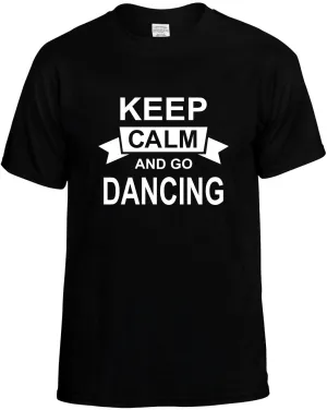 Keep Calm and Go Dancing Unisex T-Shirt Novelty Graphic Tee Shirt
