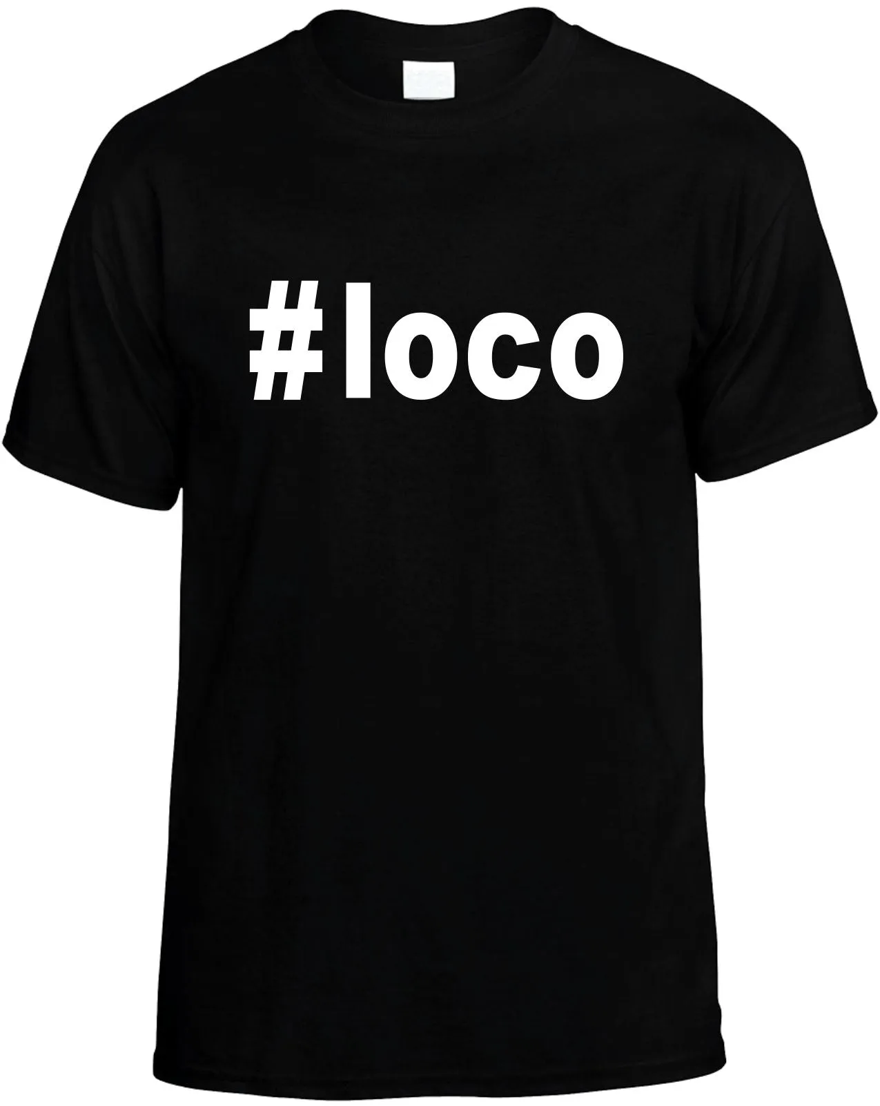 #Loco Hashtag Cool Unisex T-Shirt Novelty Graphic Tee Shirt