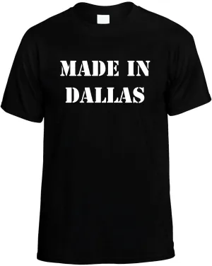 Made in Dallas Unisex T-Shirt Novelty Graphic Tee Shirt