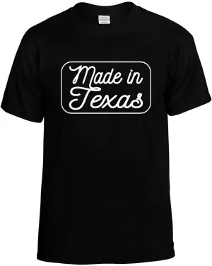 Made in Texas T-Shirt Unisex Tee