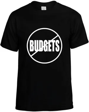 No Budgets Anti-Budgets  Unisex T-Shirt Novelty Graphic Tee Shirt