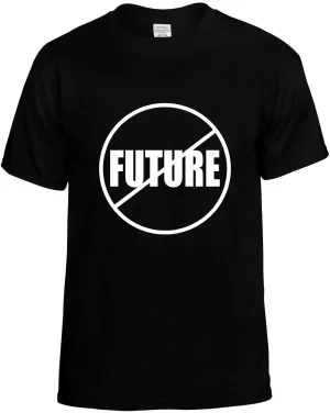 No Future Anti-Future  Unisex T-Shirt Novelty Graphic Tee Shirt