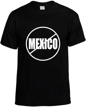 No Mexico Anti-Mexico  Unisex T-Shirt Novelty Graphic Tee Shirt