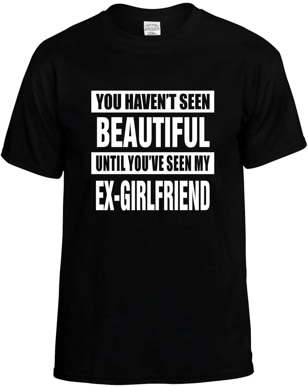 not seen beautiful / Ex-Girlfriend Unisex T-Shirt Novelty Graphic Tee Shirt