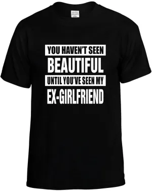 not seen beautiful / Ex-Girlfriend Unisex T-Shirt Novelty Graphic Tee Shirt