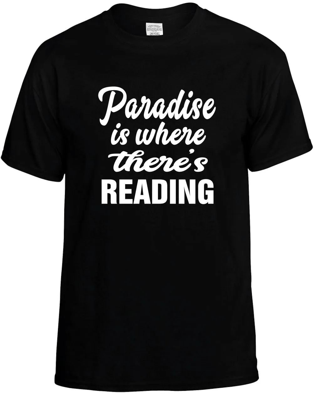 Paradise is where there's Reading Unisex T-Shirt Novelty Graphic Tee Shirt