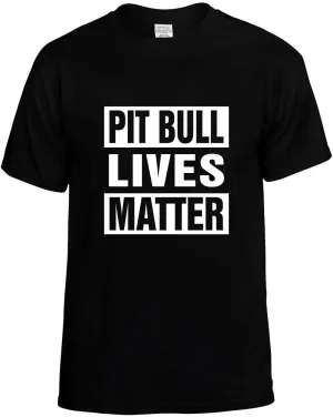 Pit Bull Lives Matter Unisex T-Shirt Novelty Graphic Tee Shirt