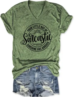 Sarcastic Tshirts for Women Your Little Ray of Sarcastic Sunshine Has Arrived T-Shirt Funny V Neck T Shirts Graphic Tees