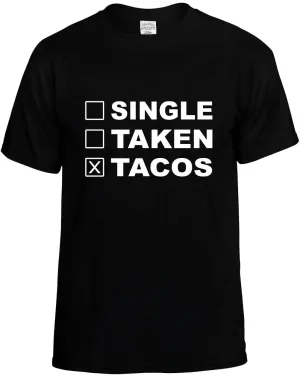 Single Taken Tacos Unisex T-Shirt Novelty Graphic Tee Shirt